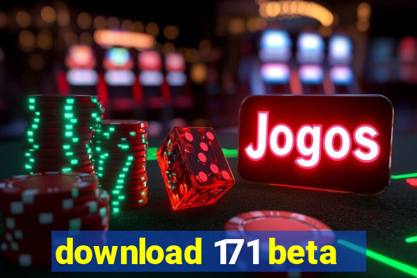 download 171 beta